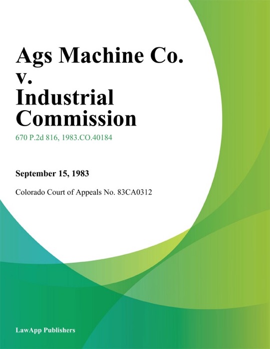 Ags Machine Co. v. Industrial Commission