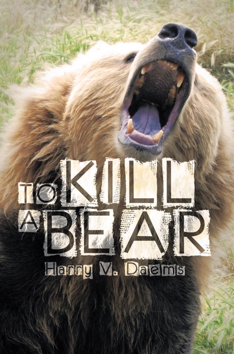 To Kill a Bear