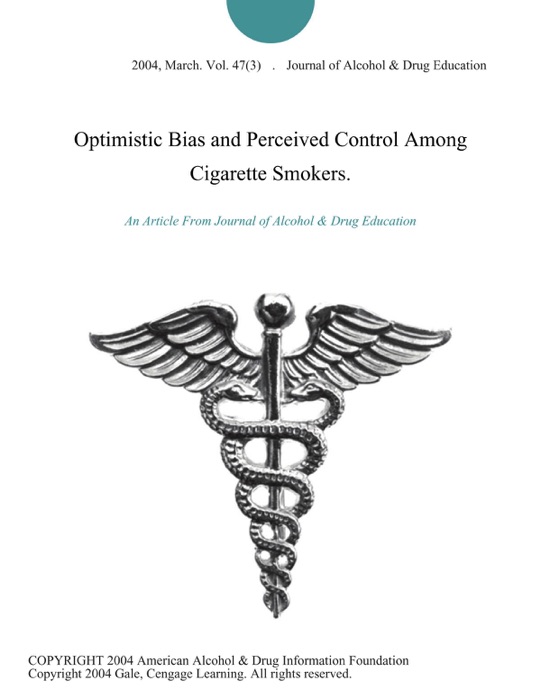 Optimistic Bias and Perceived Control Among Cigarette Smokers.