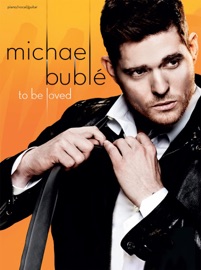 Michael Bublé: To Be Loved (PVG) - Michael Bublé & Jenni Norey