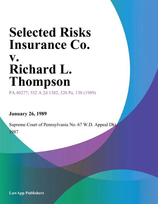Selected Risks Insurance Co. v. Richard L. Thompson