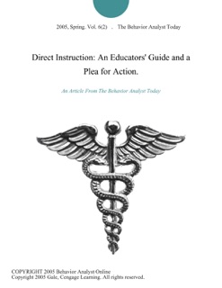 Direct Instruction: An Educators' Guide and a Plea for Action. by The Behavior Analyst Today
