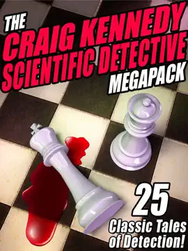 Read: The Craig Kennedy Scientific Detective Book Megapack