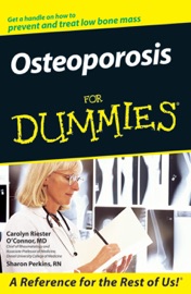 Osteoporosis For Dummies - Carolyn Riester O'Connor & Sharon Perkins