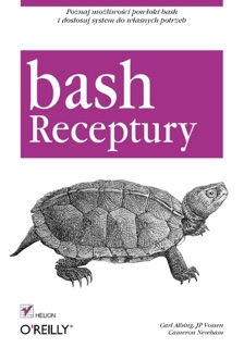 Bash. Receptury by Carl Albing, JP Vossen & Cameron Newham
