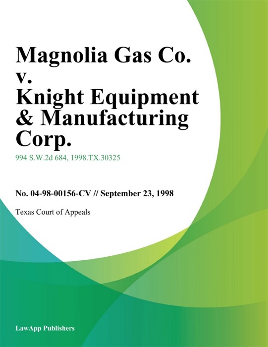 Magnolia Gas Co. v. Knight Equipment & Manufacturing Corp.