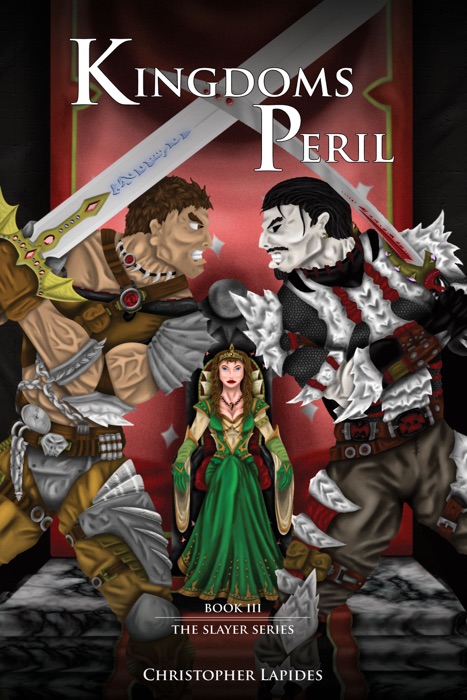 Kingdoms Peril, The Slayer Series, Book III