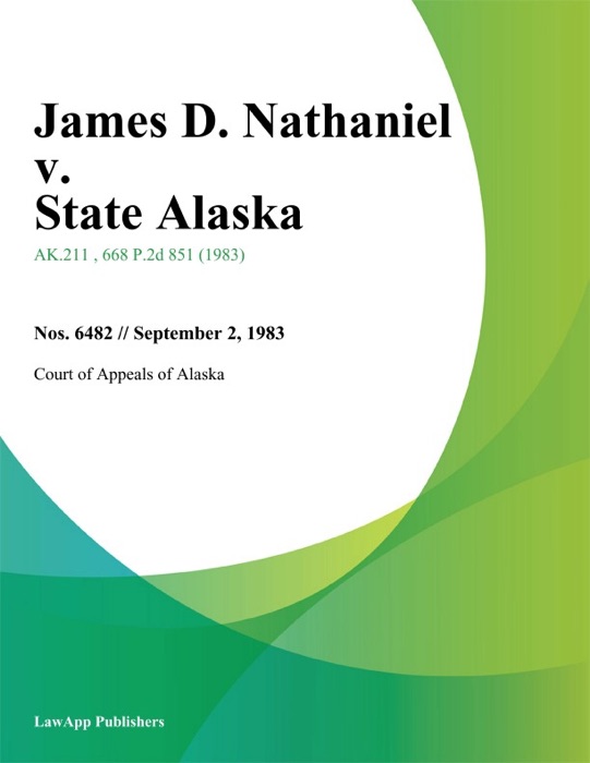 James D. Nathaniel v. State Alaska