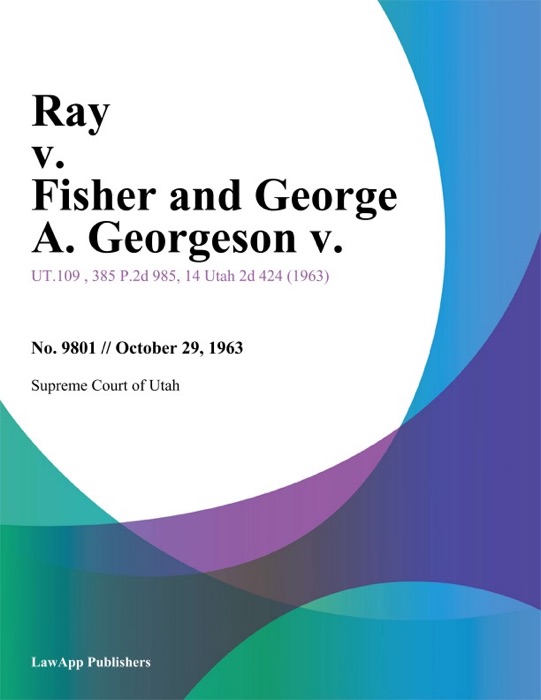 Ray v. Fisher and George A. Georgeson V.