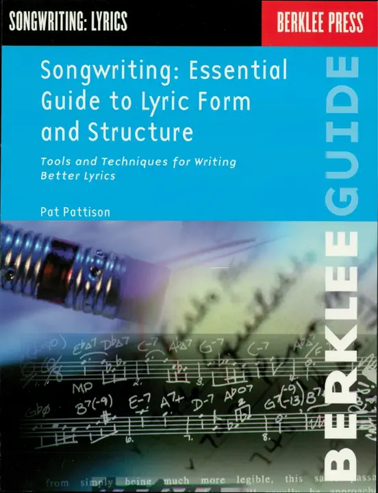 Songwriting: Essential Guide to Lyric Form and Structure