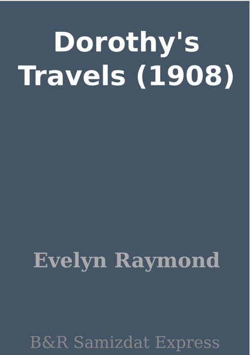 Dorothy's Travels (1908)