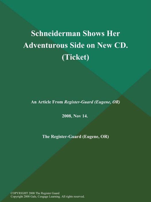 Schneiderman Shows Her Adventurous Side on New CD (Ticket)