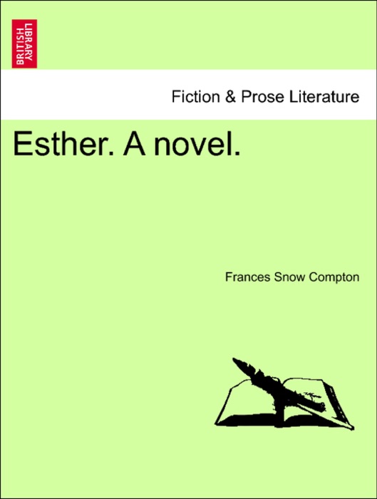 Esther. A novel.