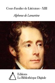 Cours Familier de Littérature - XIII - Alphonse de Lamartine