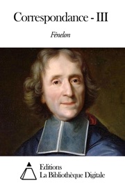 Correspondance - III - Fénelon