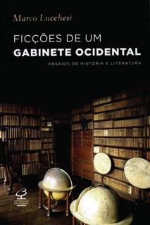 Ficções de um gabinete ocidental by Marco Lucchesi