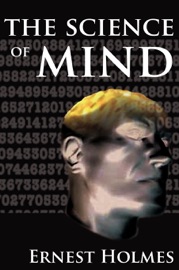 The Science of Mind - Ernest Holmes