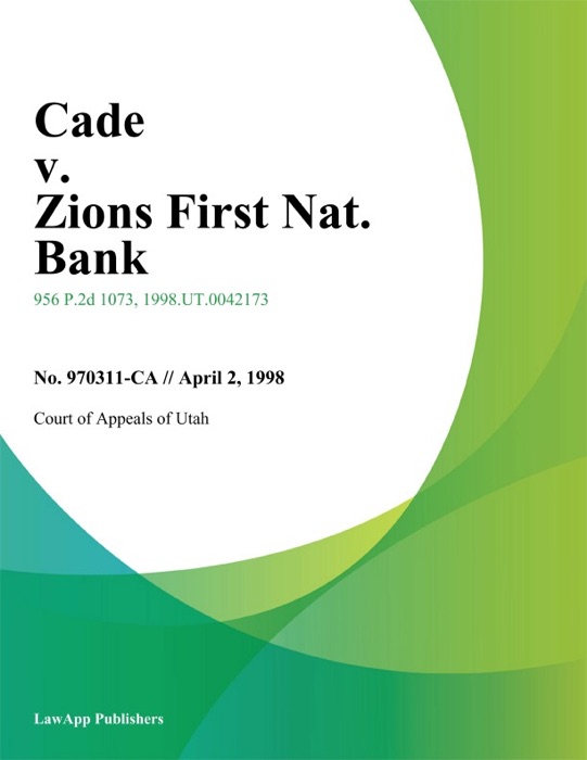 Cade v. Zions First Nat. Bank