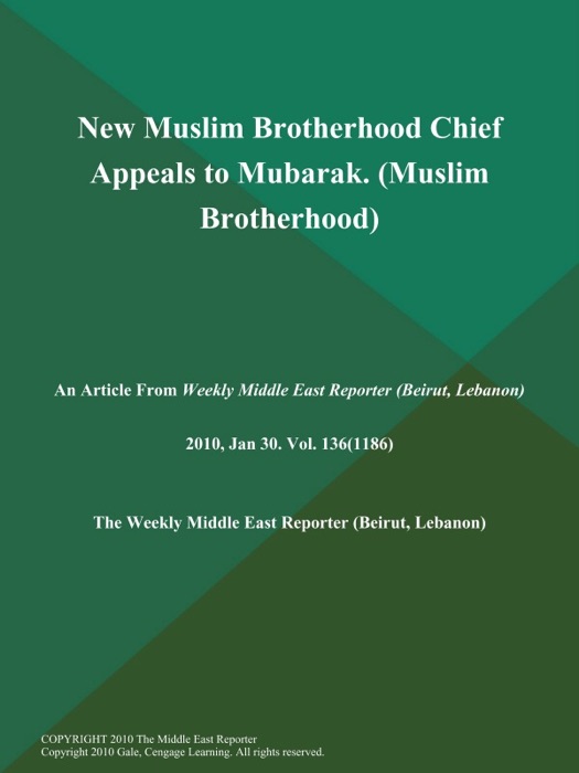 New Muslim Brotherhood Chief Appeals to Mubarak (Muslim Brotherhood)