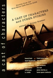 A Cast of Characters and Other Stories - Sonny Brewer