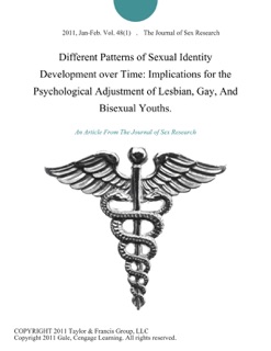 Different Patterns of Sexual Identity Development over Time: Implications for the Psychological Adjustment of Lesbian, Gay, And Bisexual Youths. by The Journal of Sex Research