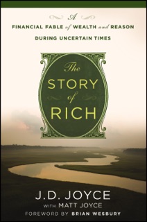The Story of Rich by J. D. Joyce & Brian S. Wesbury