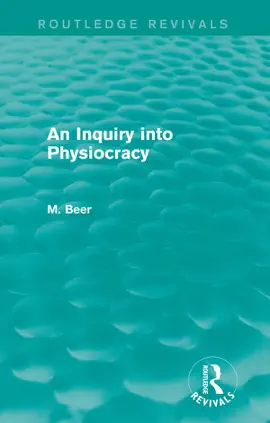 Read: An Inquiry into Physiocracy Book (Routledge Revivals)