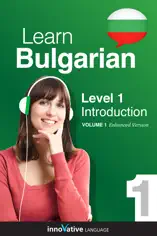 Learn Bulgarian - Level 1: Introduction to Bulgarian (Enhanced Version)