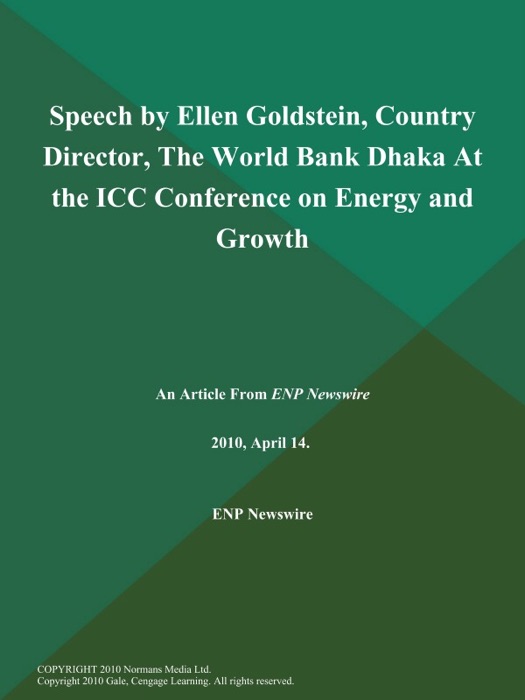 Speech by Ellen Goldstein, Country Director, The World Bank Dhaka at the ICC Conference on Energy and Growth
