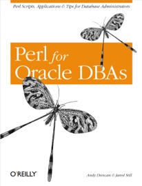 Perl for Oracle DBAs - Andy Duncan & Jared Still