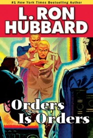 Orders is Orders - L. Ron Hubbard