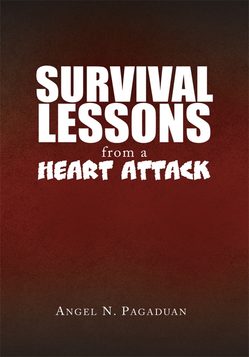 Survival Lessons From A Heart Attack