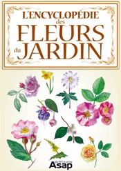 L'encyclopédie des fleurs du jardin