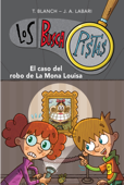 El caso del robo de la Mona Louisa (Serie Los BuscaPistas 3) - Teresa Blanch & José Ángel Labari