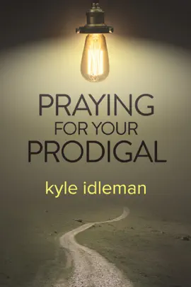 Read: Book Praying for Your Prodigal