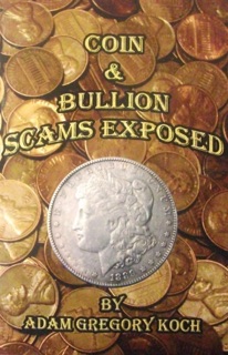 Coin & Bullion Scams Exposed by Adam Koch