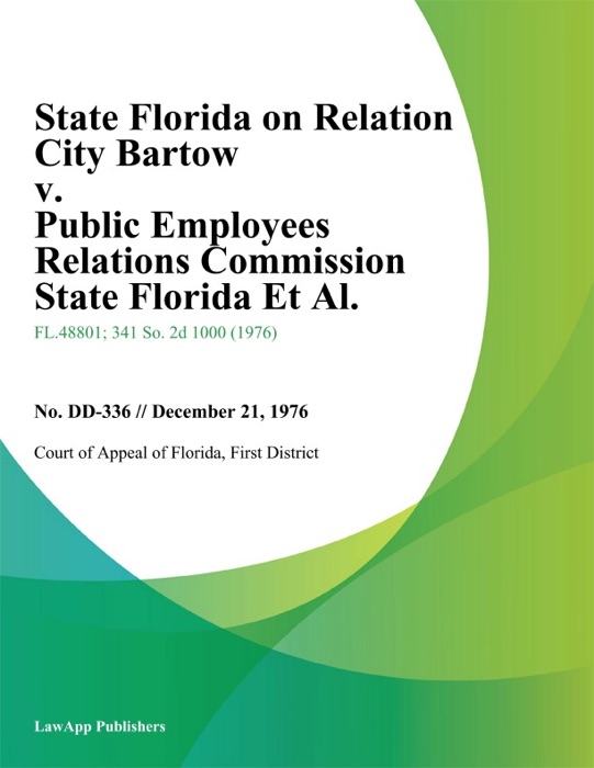 State Florida On Relation City Bartow v. Public Employees Relations Commission State Florida Et Al.