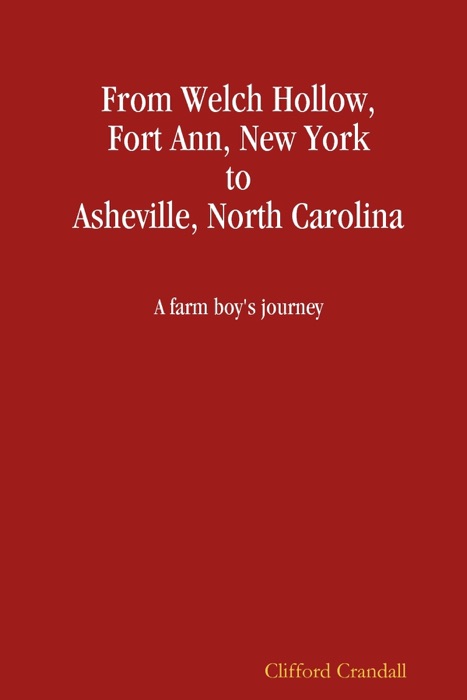 From Welch Hollow, Fort Ann, New York to Asheville, North Carolina