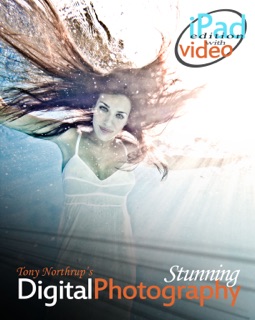Tony Northrup's DSLR Book: How to Create Stunning Digital Photography (iPad) by Tony Northrup