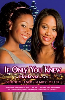 If Only You Knew (Hotlanta, Book 2) by Denene Millner & Mitzi Miller