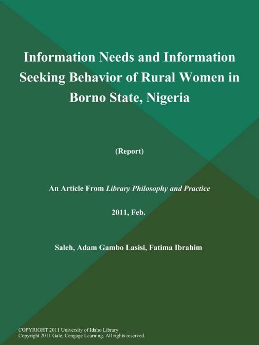 Information Needs and Information Seeking Behavior of Rural Women in Borno State, Nigeria (Report)