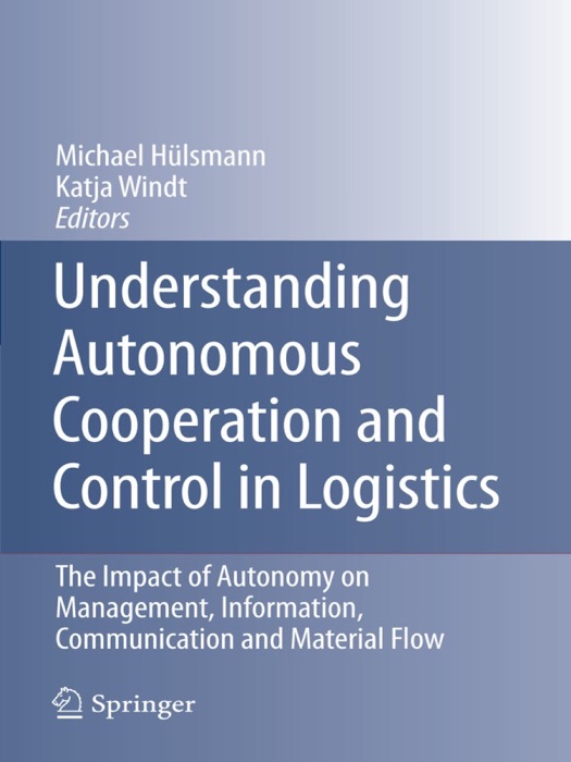 Understanding Autonomous Cooperation and Control in Logistics