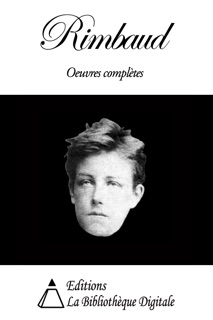 Oeuvres de Arthur Rimbaud by Arthur Rimbaud