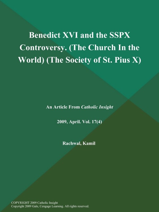 Benedict XVI and the SSPX Controversy (The Church in the World) (The Society of St. Pius X)