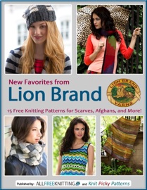 New Favorites from Lion Brand - Editors of AllFreeKnitting