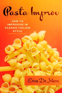 Pasta Improv by Erica de Mane