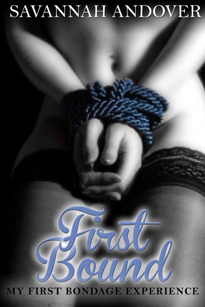 First Bound: My First Bondage Experience