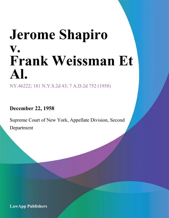 Jerome Shapiro v. Frank Weissman Et Al.