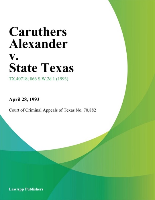 Caruthers Alexander v. State Texas