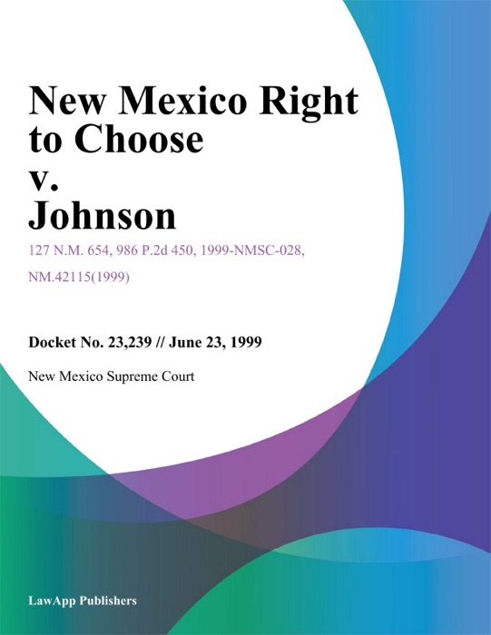 New Mexico Right To Choose V. Johnson